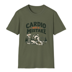 Cardio Was A Mistake T-Shirt - Military Green - front