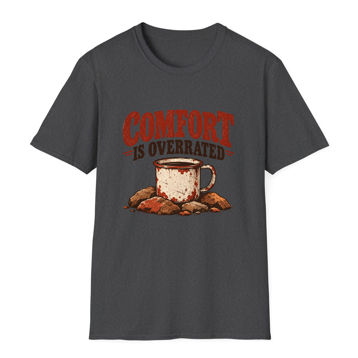 Comfort Is Overrated T-Shirt - Dark Heather - front
