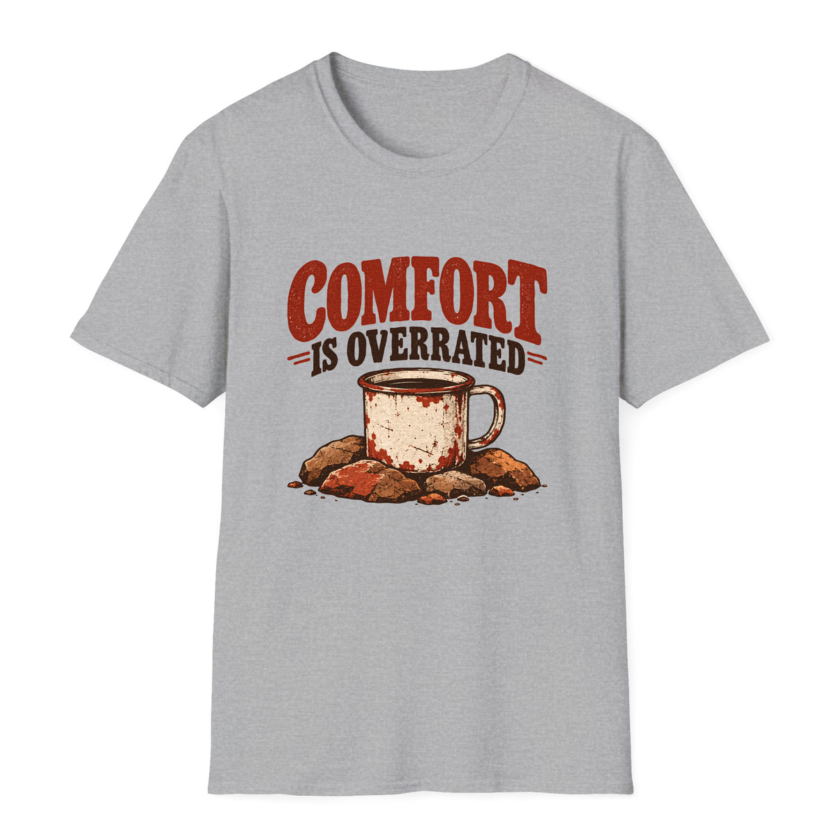 Comfort Is Overrated T-Shirt - Sport Grey - front