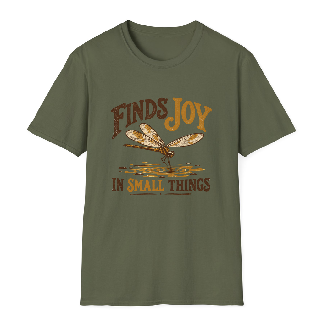 Finds Joy In Small Things T-Shirt - Military Green - front