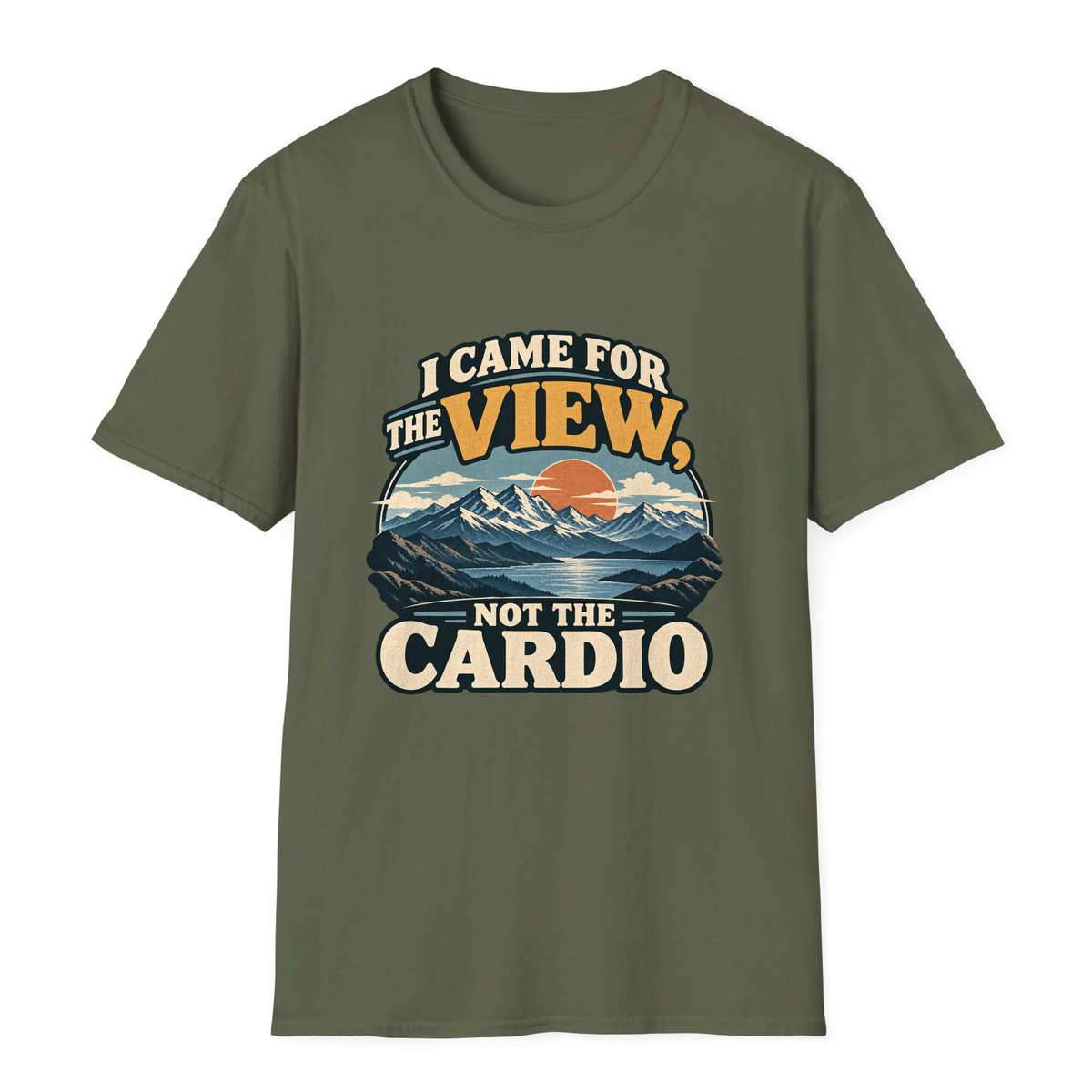 I Came For The View T-Shirt - Military Green - front