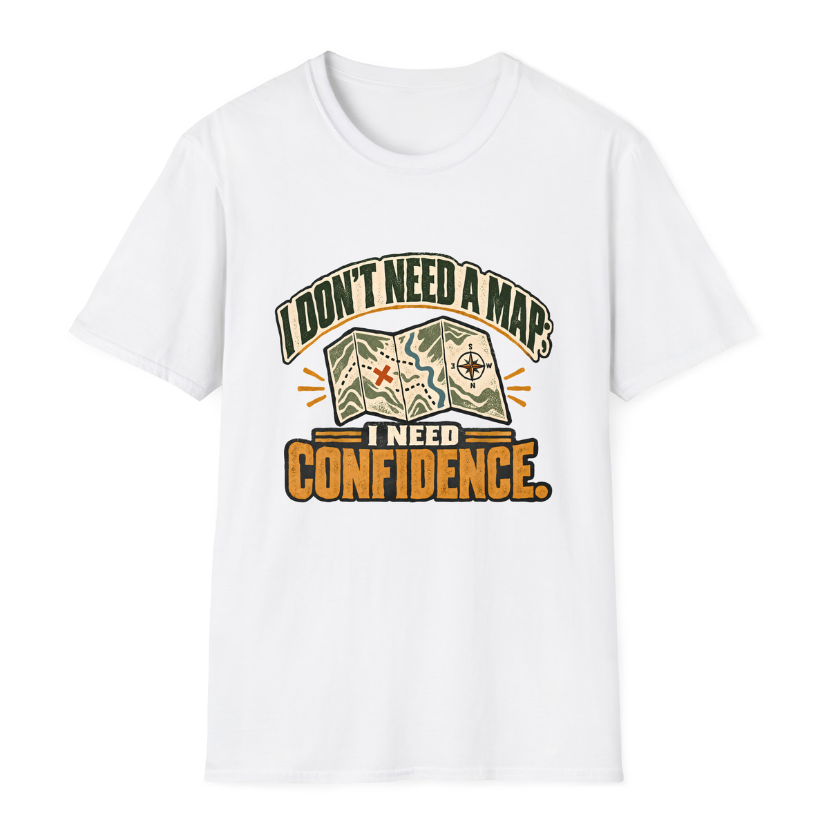 I Don't Need A Map T-Shirt - White - front