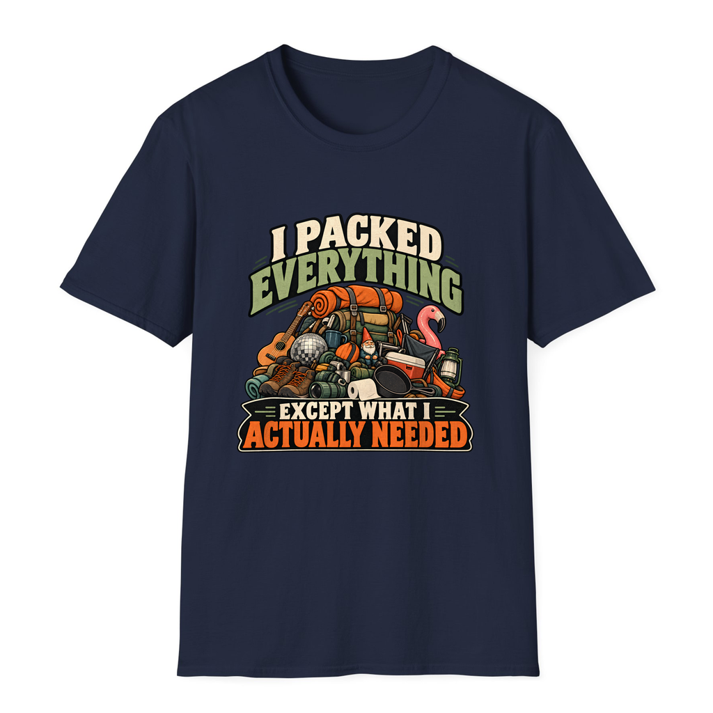 I Packed Everything Except What I Actually Needed T-Shirt - Navy - front