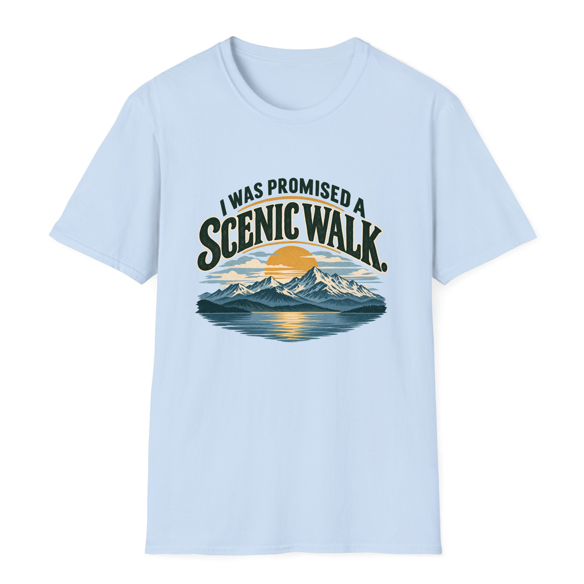 I Was Promised A Scenic Walk T-Shirt - Light Blue - front