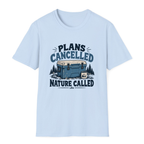 Plans Cancelled Nature Called T-Shirt - Light Blue - front
