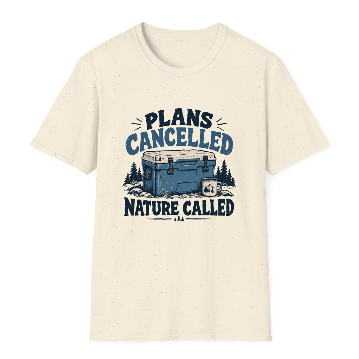 Plans Cancelled Nature Called T-Shirt - Natural - front