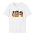 The Trail Lied T-Shirt - White - front
